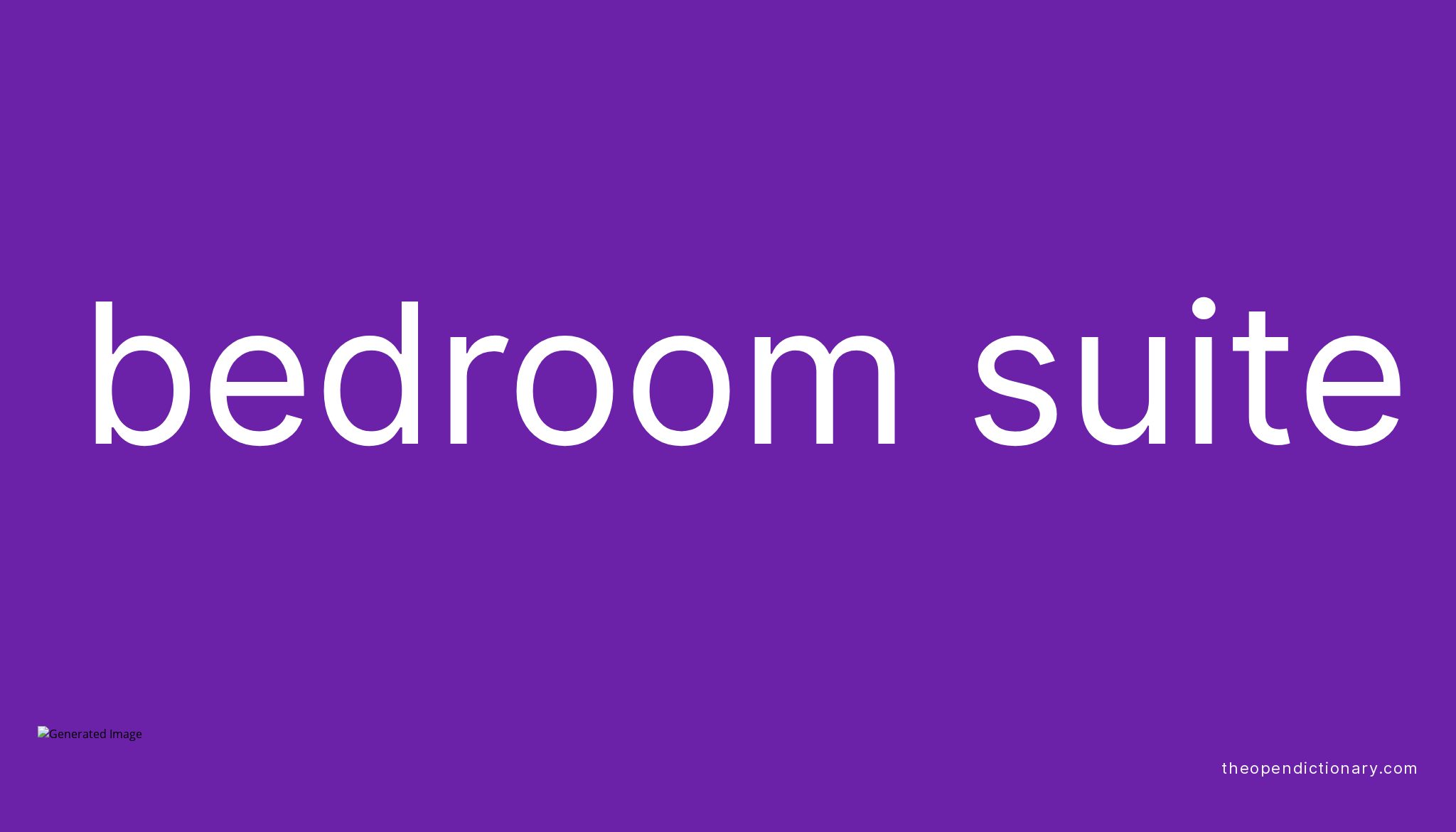Bedroom suite Meaning of Bedroom suite Definition of Bedroom suite Example of Bedroom suite